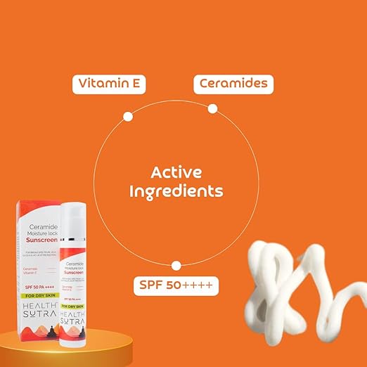 Health Sutra Ceramide Moisture Lock Sunscreen for Dry Skin – SPF 50 PA++++ - 50 gms