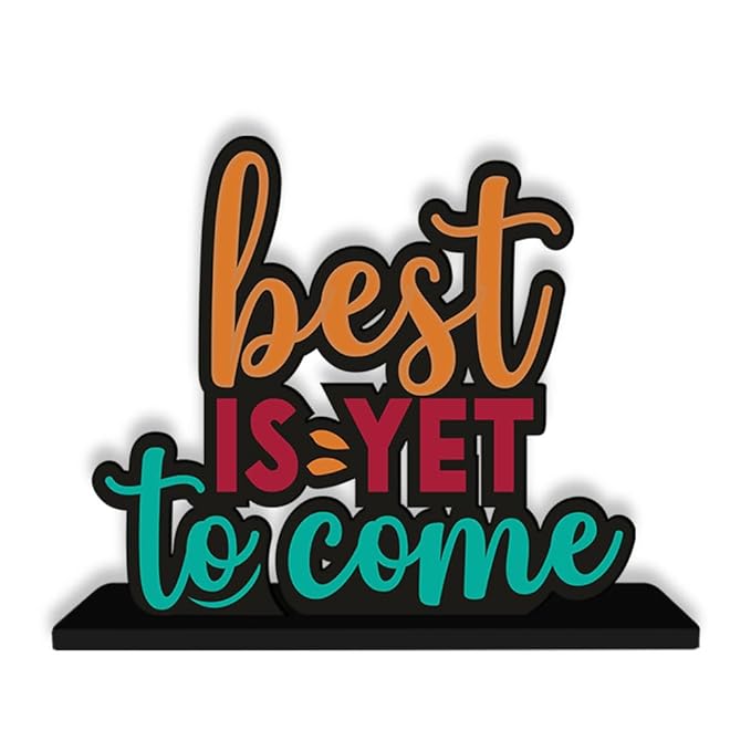 Artvibes Wooden Idols and Figurine Best is Yet to Come Positive Quotes Table Decoration for Office Desk | Home Decor