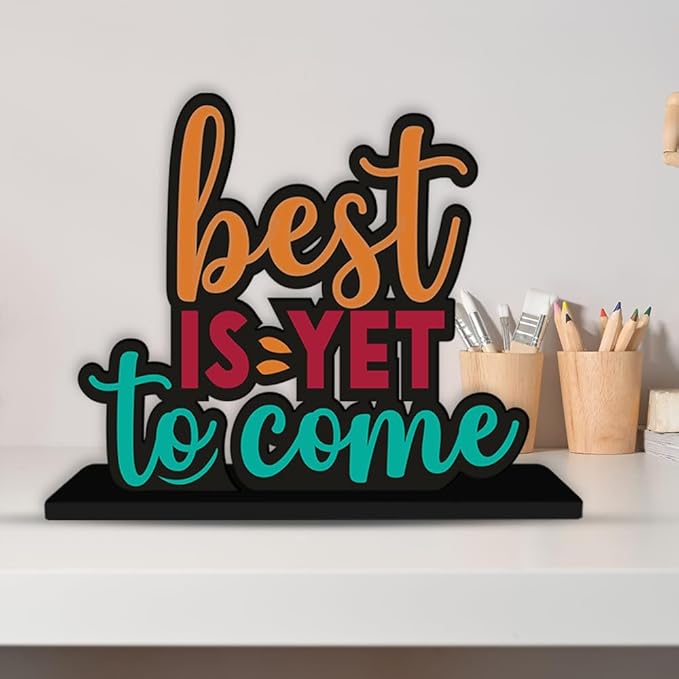 Artvibes Wooden Idols and Figurine Best is Yet to Come Positive Quotes Table Decoration for Office Desk | Home Decor