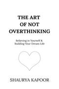 The Art of Not Overthinking : Paperback