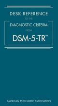 DESK REFERENCE TO THE DIAGNOSTIC CRITERIA FROM DSM-5-TR - PAPERBAKC
