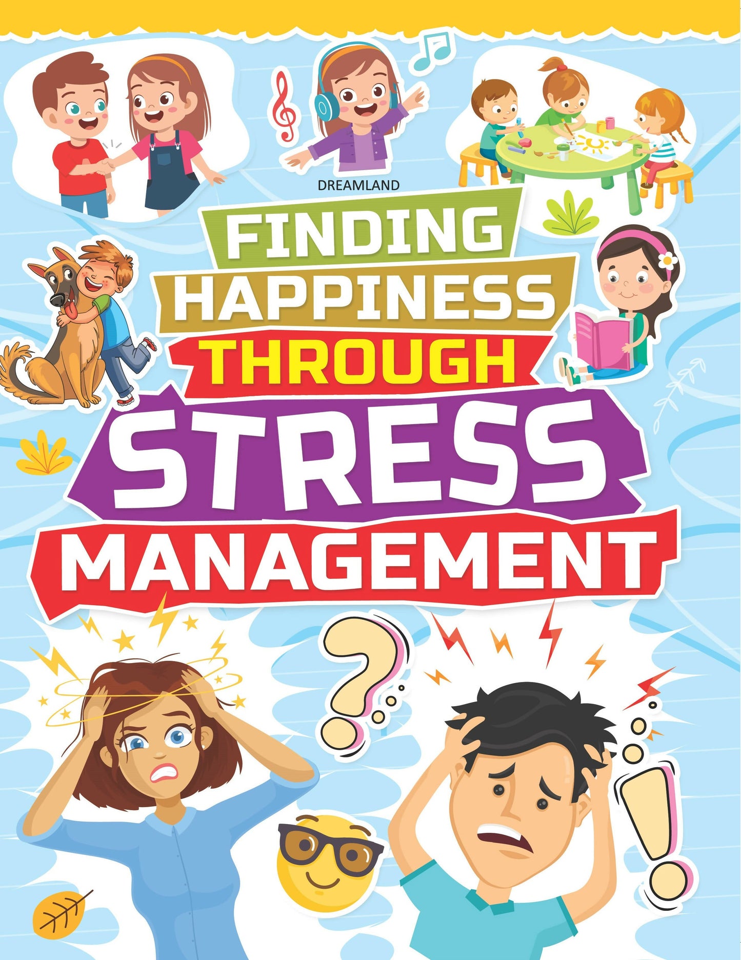 Dreamland Stress Management - Finding Happiness Series : Children Interactive & Activity Book