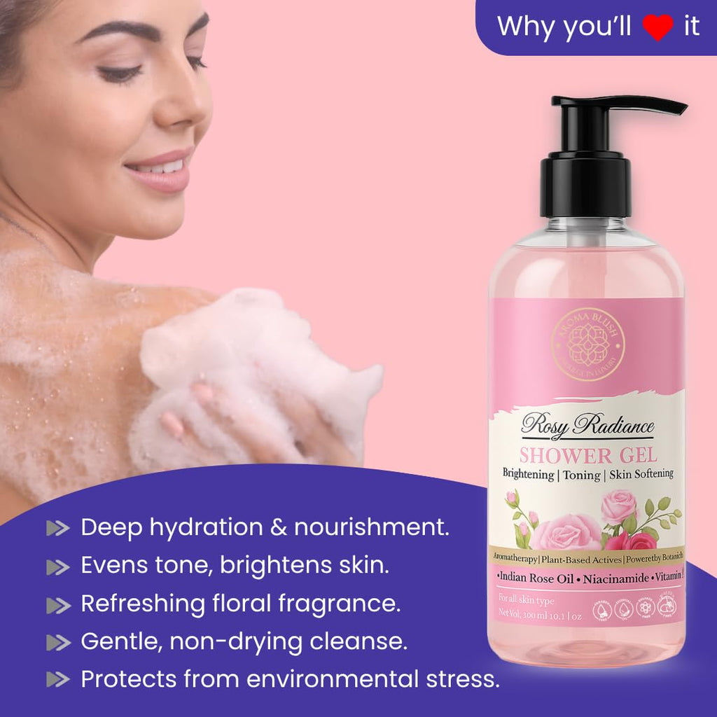 Aromablush - Rosy Radiance Shower Gel | Indian Rose Oil, Niacinamide, Vitamin E | Brightening & Hydrating | Floral Fragrance & Gentle Cleanse | Sulfate-Free & Paraben-Free | All Skin Types | 300ml