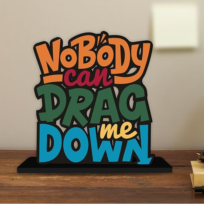 Artvibes Wooden Idols and Figurine No Body Can Drag Me Down Motivational Quotes Table Decor for Office Desk Showpiece