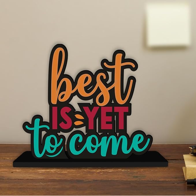 Artvibes Wooden Idols and Figurine Best is Yet to Come Positive Quotes Table Decoration for Office Desk | Home Decor