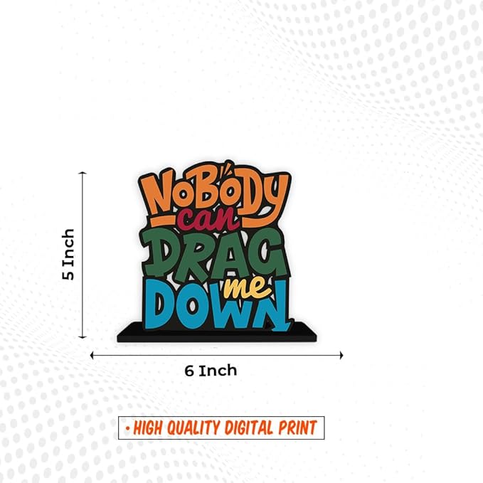 Artvibes Wooden Idols and Figurine No Body Can Drag Me Down Motivational Quotes Table Decor for Office Desk Showpiece