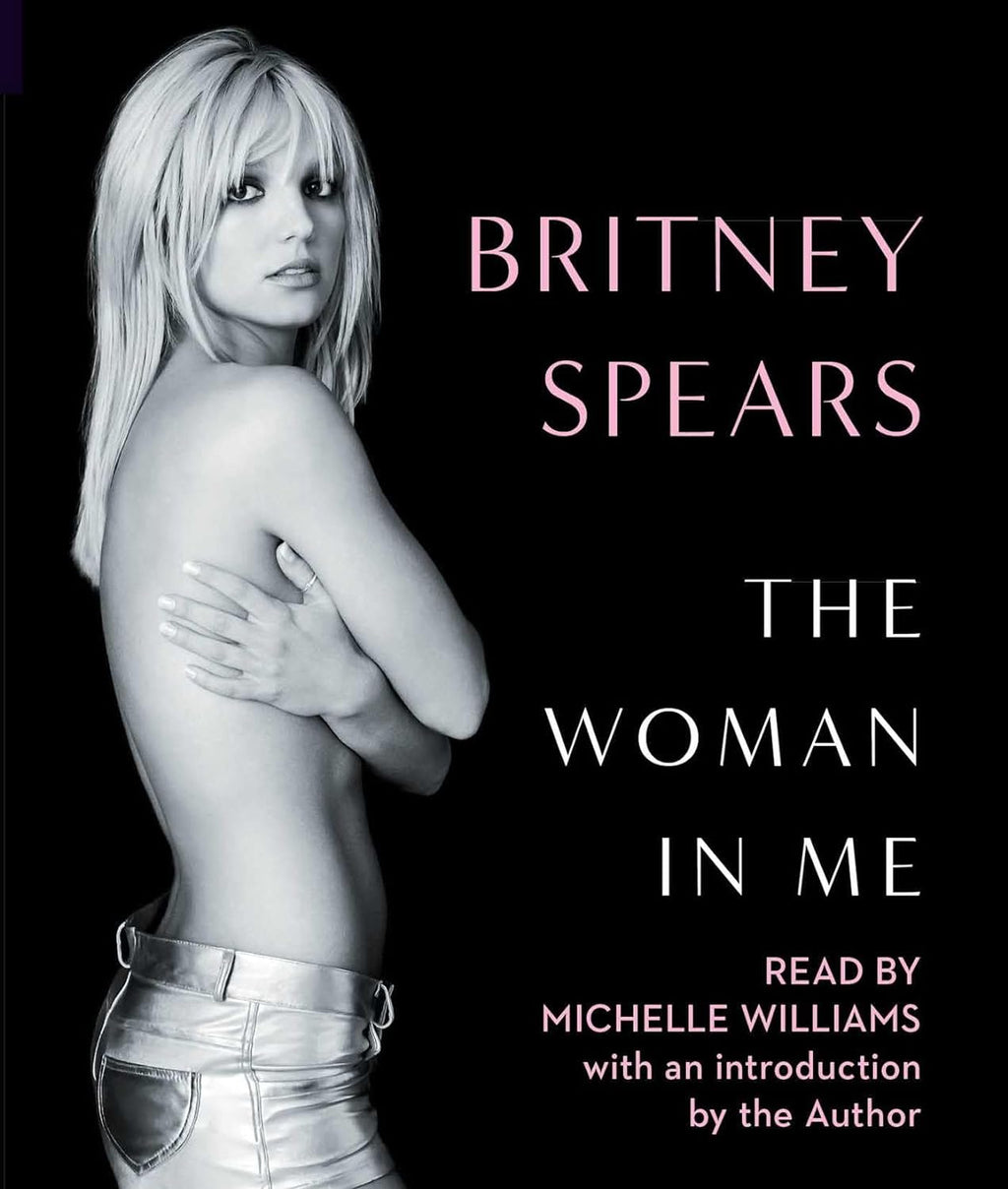 The Woman in Me - A Memoir by Britney Spears (Paperback)