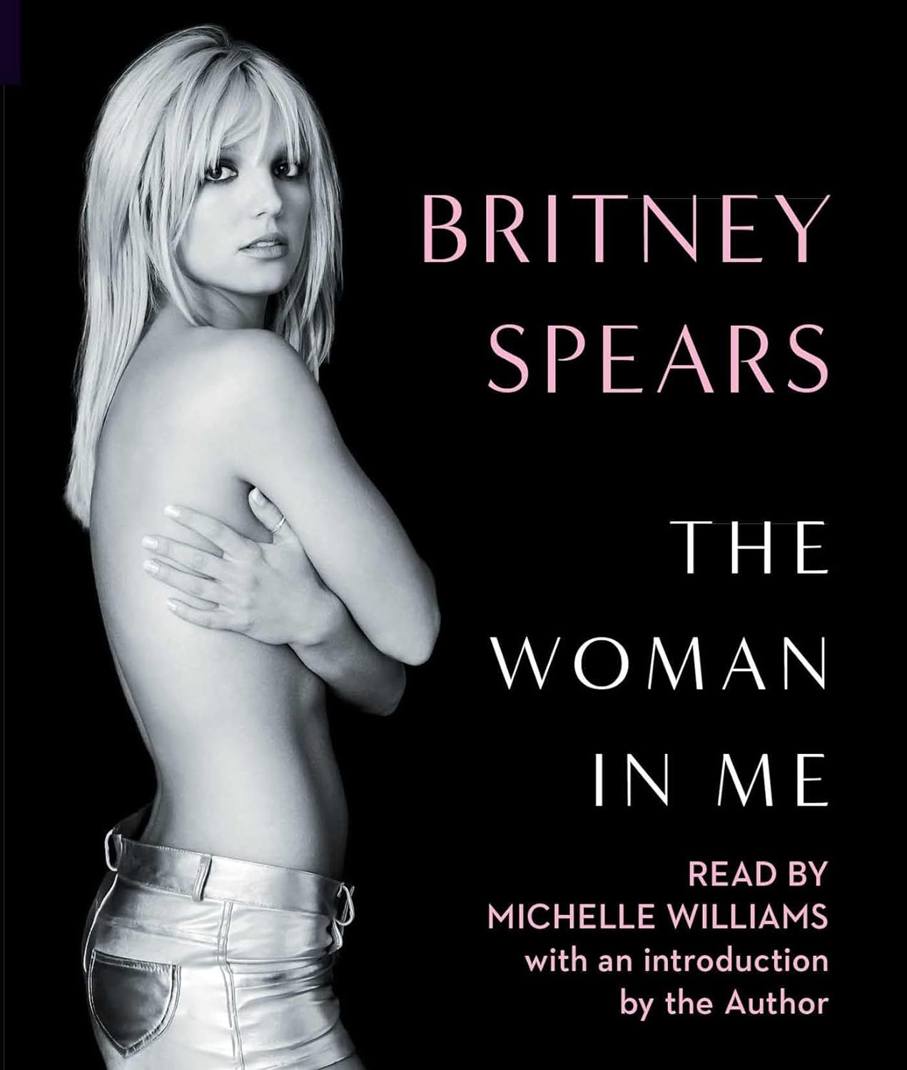 The Woman in Me - A Memoir by Britney Spears (Paperback)