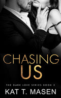 Chasing Us: 2 (Dark Love) (Paperback)
