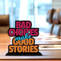 Artvibes Wooden Idols and Figurine Bad Choices Make Good Stories Inspirational Quote Table Decoration for Office Desk