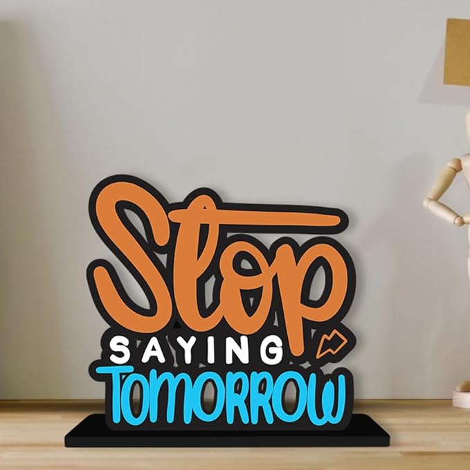 Art Vibes Wooden Idols And Figurine Stop Saying Tomorrow Quotes Table Decoration For Office Desk | Home Decor | Living Room