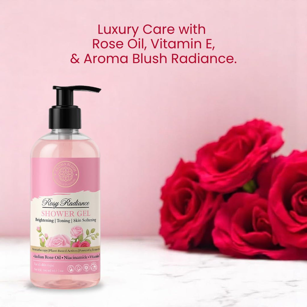 Aromablush - Rosy Radiance Shower Gel | Indian Rose Oil, Niacinamide, Vitamin E | Brightening & Hydrating | Floral Fragrance & Gentle Cleanse | Sulfate-Free & Paraben-Free | All Skin Types | 300ml