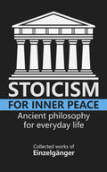 Stoicism For Inner Peace (Paperback) unavailable