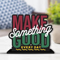 Artvibes Wooden Idols and Figurine Make Something Good Every Day Positive Quotes Table Decoration for Office Desk