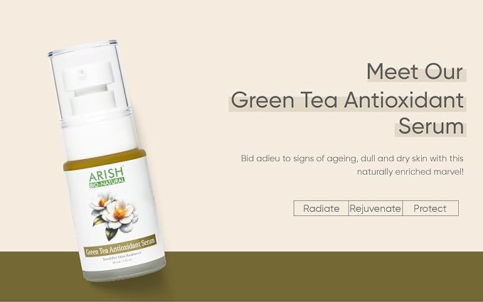Arish Bio-natural Green Tea Anti Oxidant Serum - 30 Ml