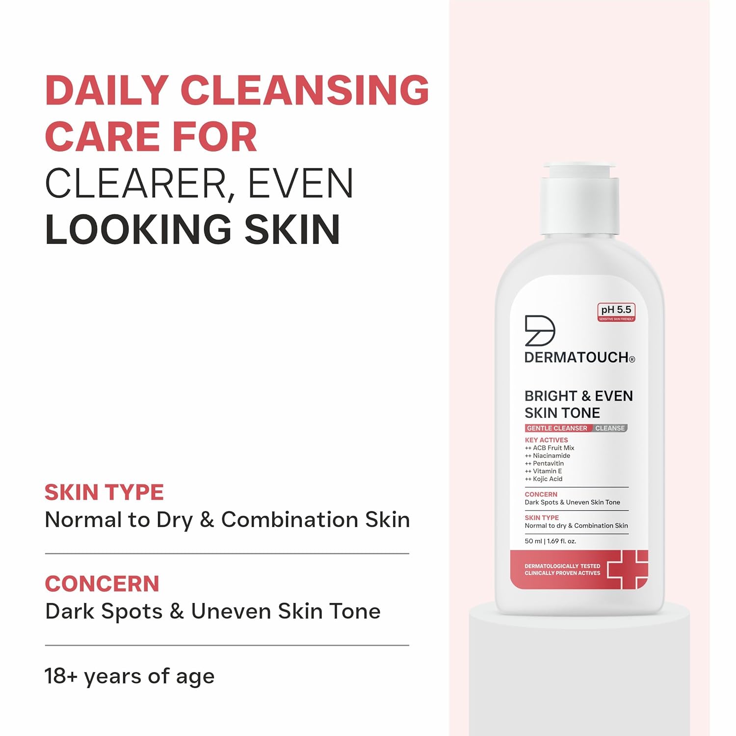 DERMATOUCH Bright & Even Skin Tone Gentle Cleanser | Helps Reduce Dark Spots, Uneven Tone & Dullness | pH 5.5 Balanced | Dermatologist Tested | 50ml