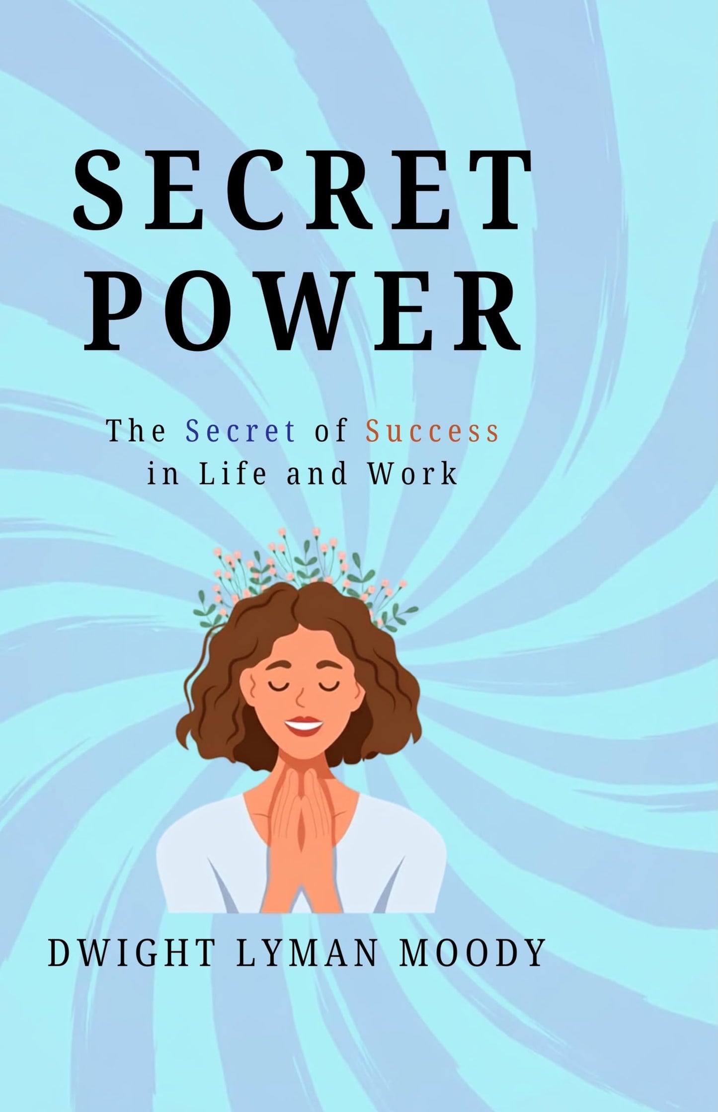 Secret Power - Dwight Lyman Moody