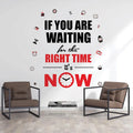 StickMe The Right Time is Now Motivational Quote Wall Sticker Inspirational Vinyl Decal Multicolour Self Adhesive Premium Large - 160 x 150 cm