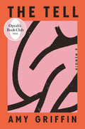 The Tell: Oprah's Book Club: - paperback