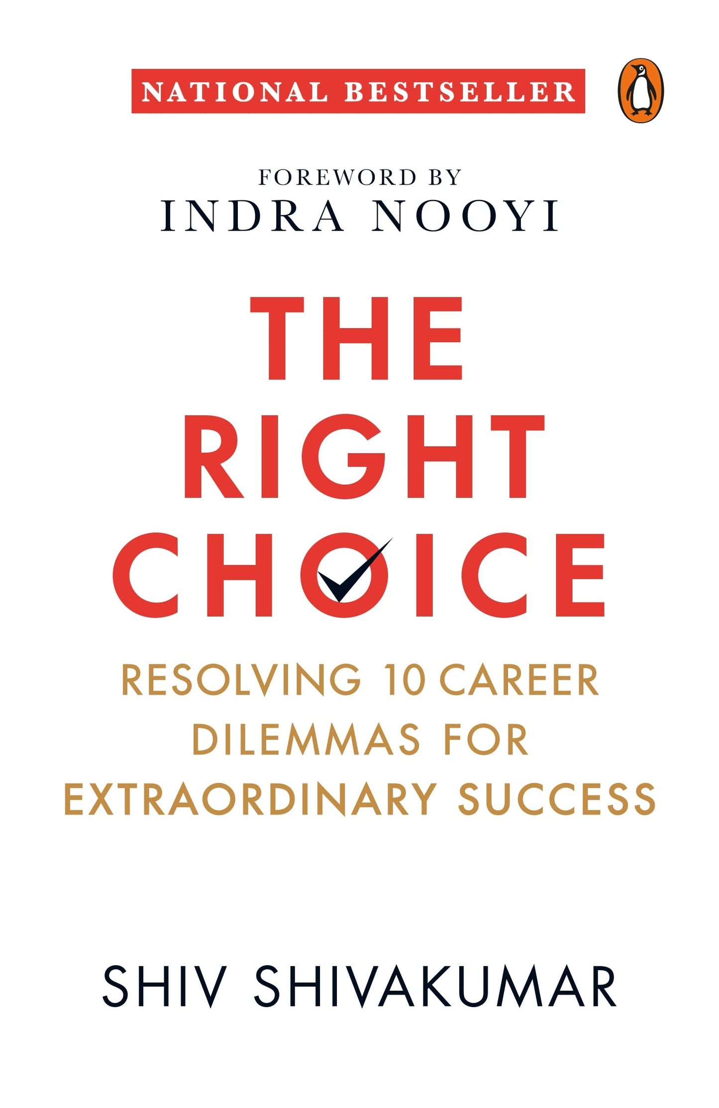 The Right Choice: Resolving 10 Career Dilemmas For Extraordinary Success | Penguin Non-Fiction, Career Guide, Business Books On Corporate Management