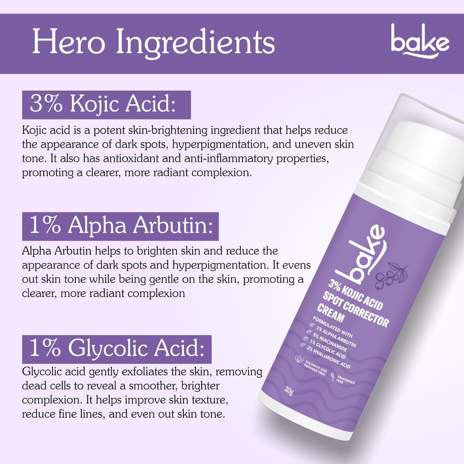BAKE 3% Kojic Acid Spot Corrector Cream with Alpha Arbutin for Pigmentation, Dark Spots, Under Eye Circles & Even Skin Tone â€“ 30g