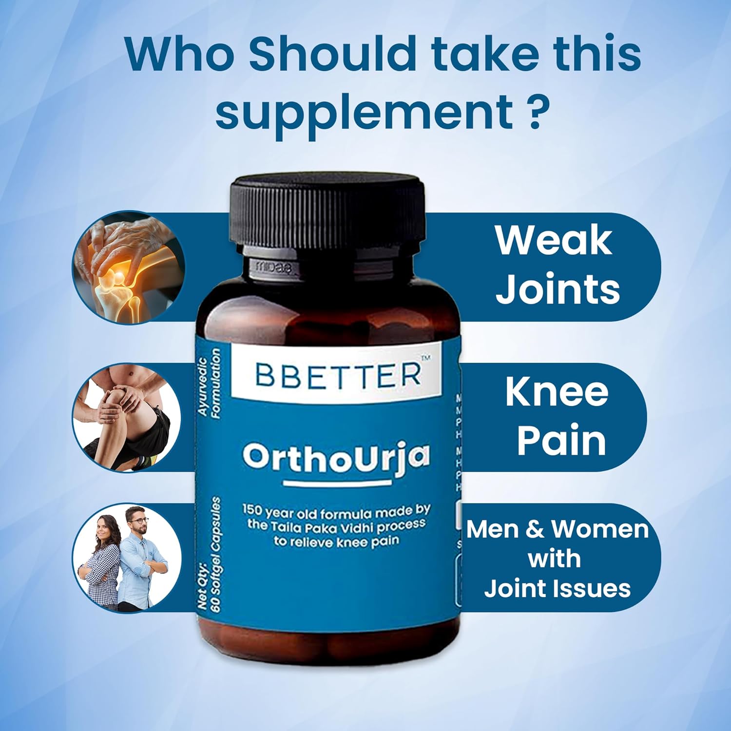 BBETTER OrthoUrja -Lab Tested Ayurvedic Medicine for Knee pain, Joint Pain & Arthiritis Relief | Made by Taila Paka Vidhi Method | 60 Softgels