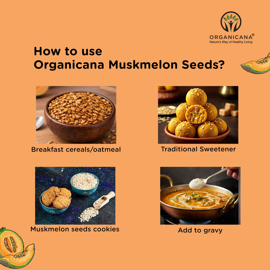 Organicana Natural Muskmelon Seeds (Pack of 1) | Kharbooj Magaj | Kharbhuja Beej for Eating | High in Protein, Potassium, Magnesium & Iron | Immunity Booster Superfood | Healthy Snack, Topping and Cooking Use