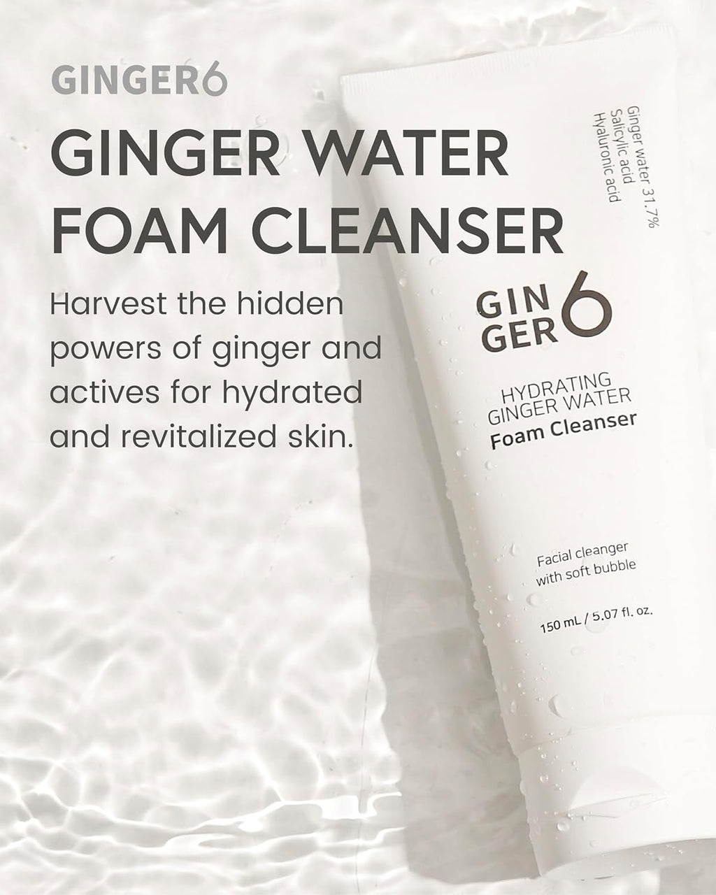 GINGER6 Hydrating Foam Cleanser 150ml | 31.7% Ginger Water| Salicylic Acid Face Wash for Acne Care| 5 Hyaluronic Acid Hydration| Deep Clean & Calming Korean Skincare | Non-Comedogenic & Hypoallergenic