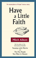 HAVE A LITTLE FAITH (Paperback)