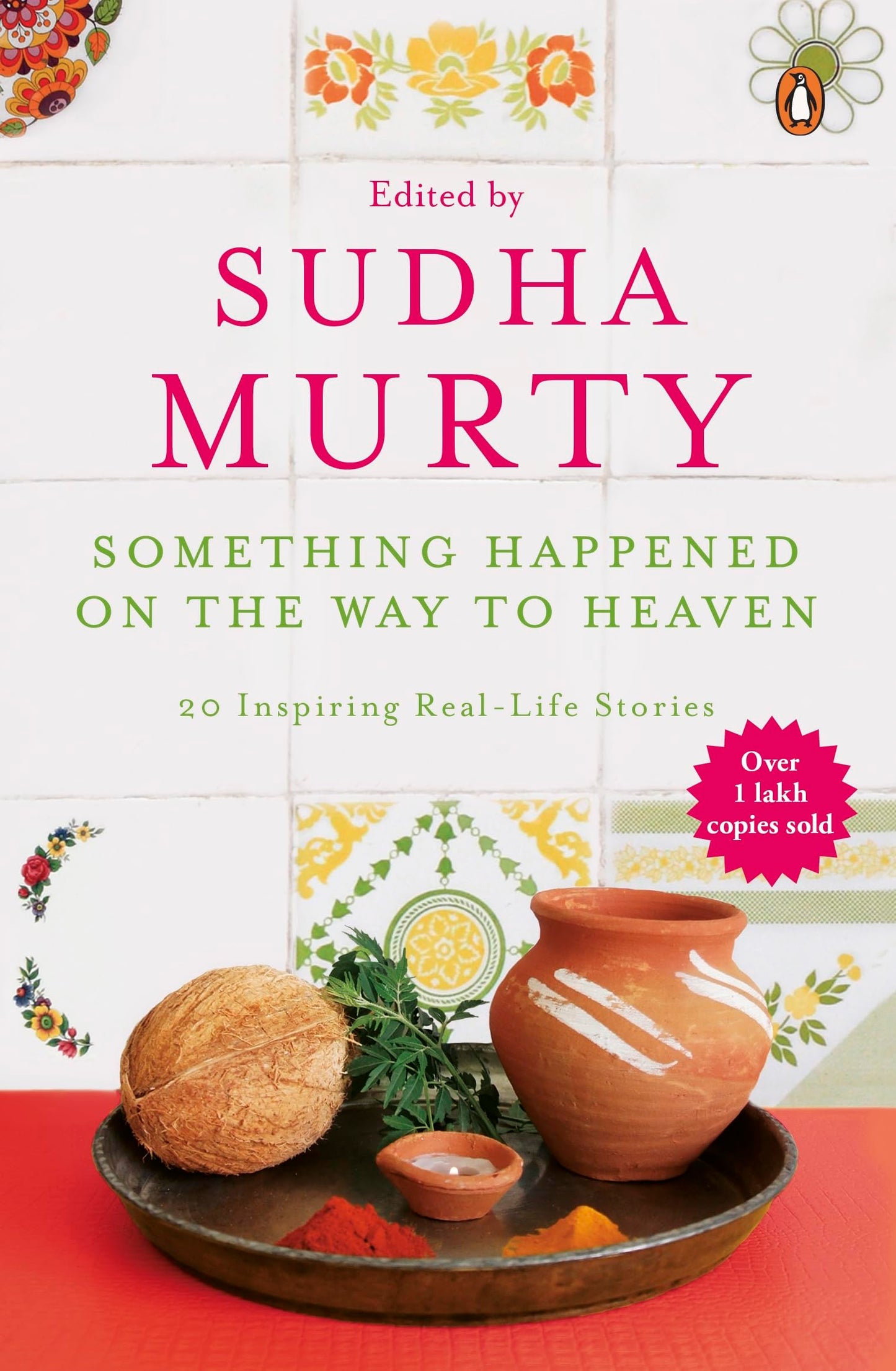 Something Happened On The Way To Heaven: 20 Inspiring Real-Life Stories By Sudha Murty