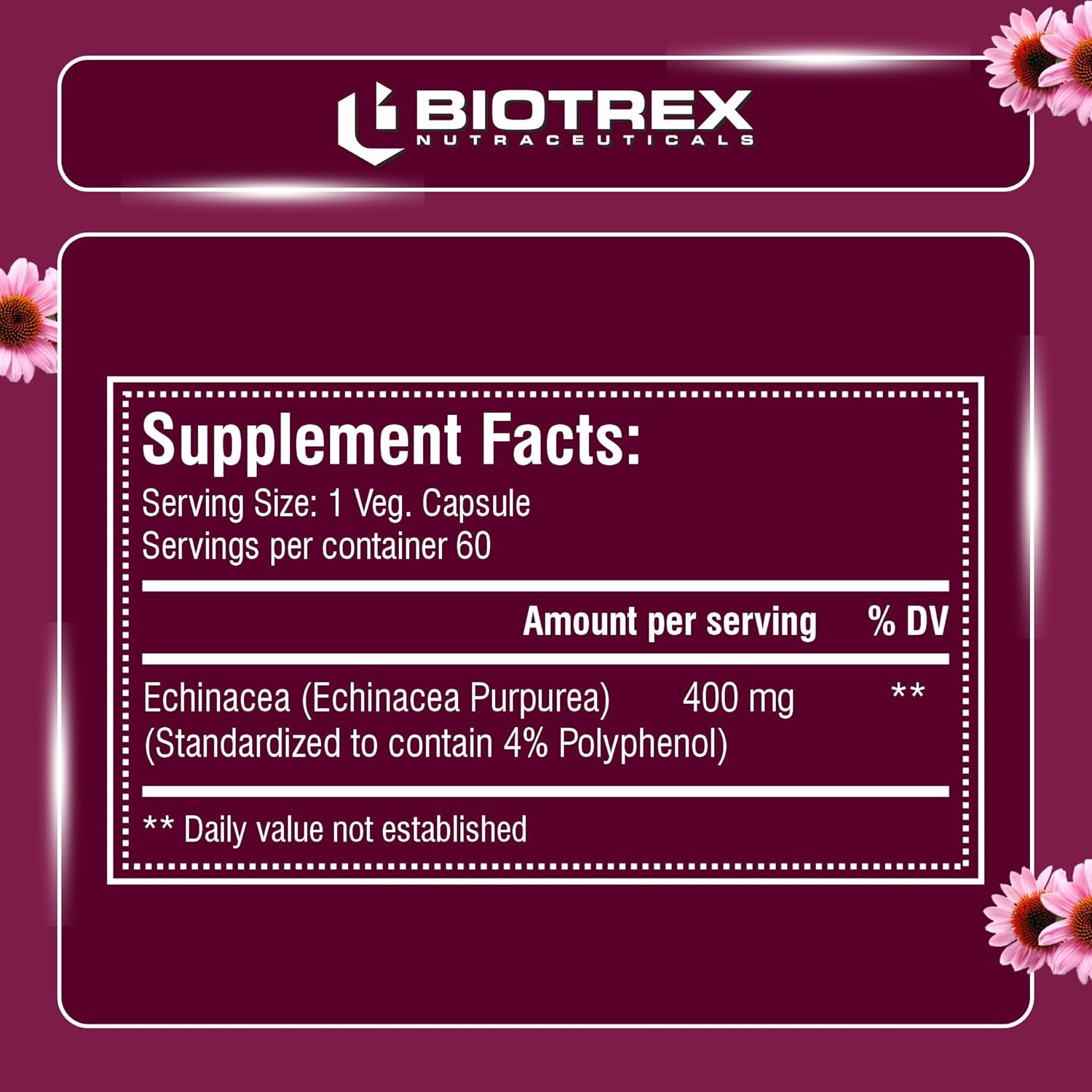 Biotrex Nutraceuticals Echinacea 400mg | Immunity & Anti-inflammatory Effects | Antioxidant Properties | Skin Health & Overall Wellbeing â€“ 60 Veg Capsules