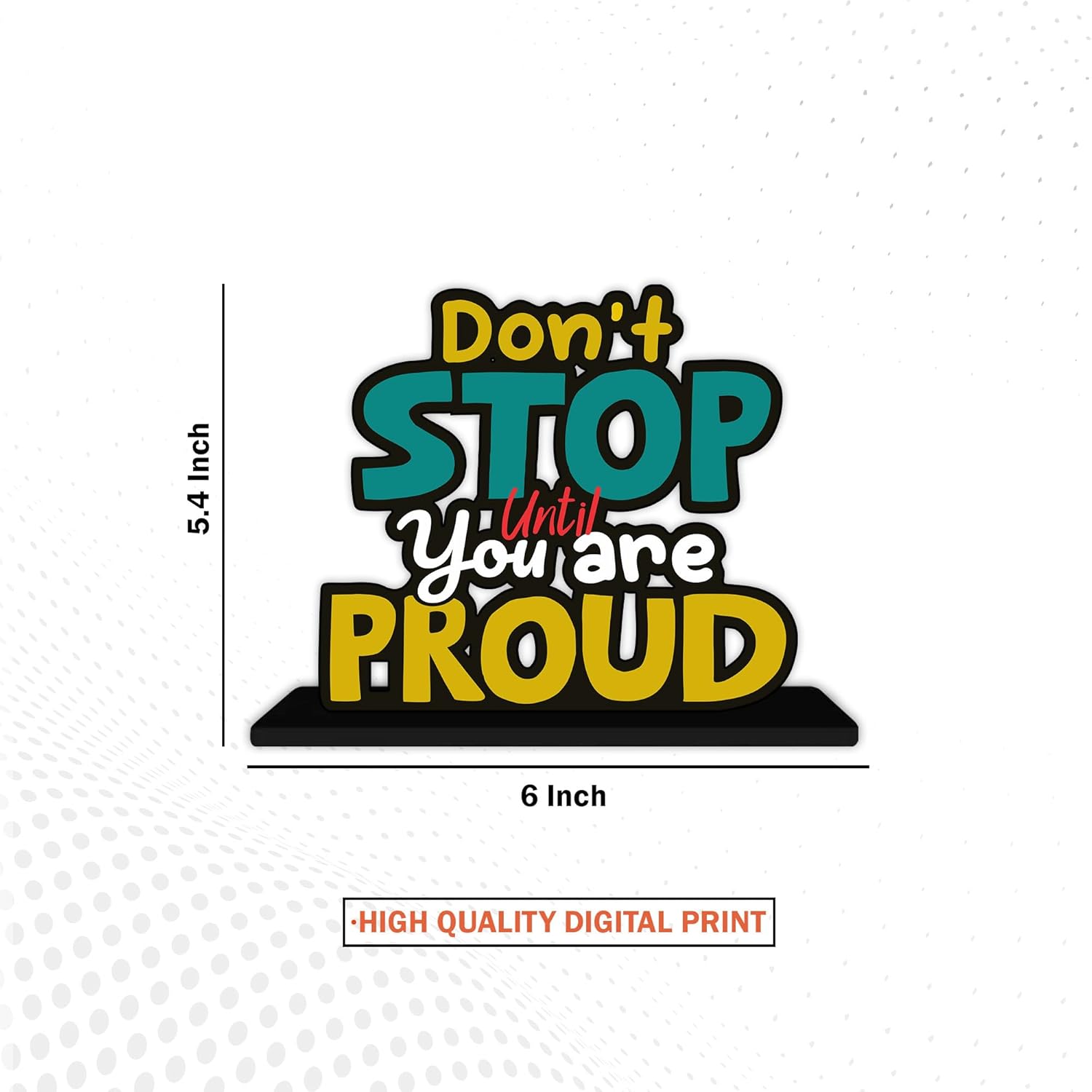 Art Vibes Wooden Idols and Figurine Don't Stop Until You Are Proud Positive Quotes Table Decor for Office Desk Alphabet Showpiece