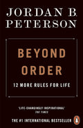 Beyond Order: 12 More Rules For Life