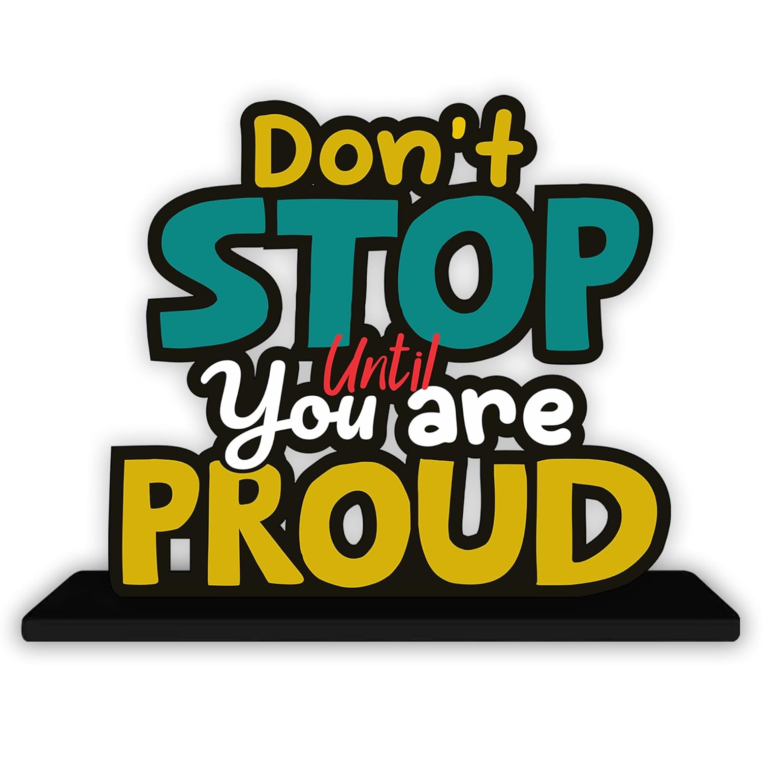 Art Vibes Wooden Idols and Figurine Don't Stop Until You Are Proud Positive Quotes Table Decor for Office Desk Alphabet Showpiece