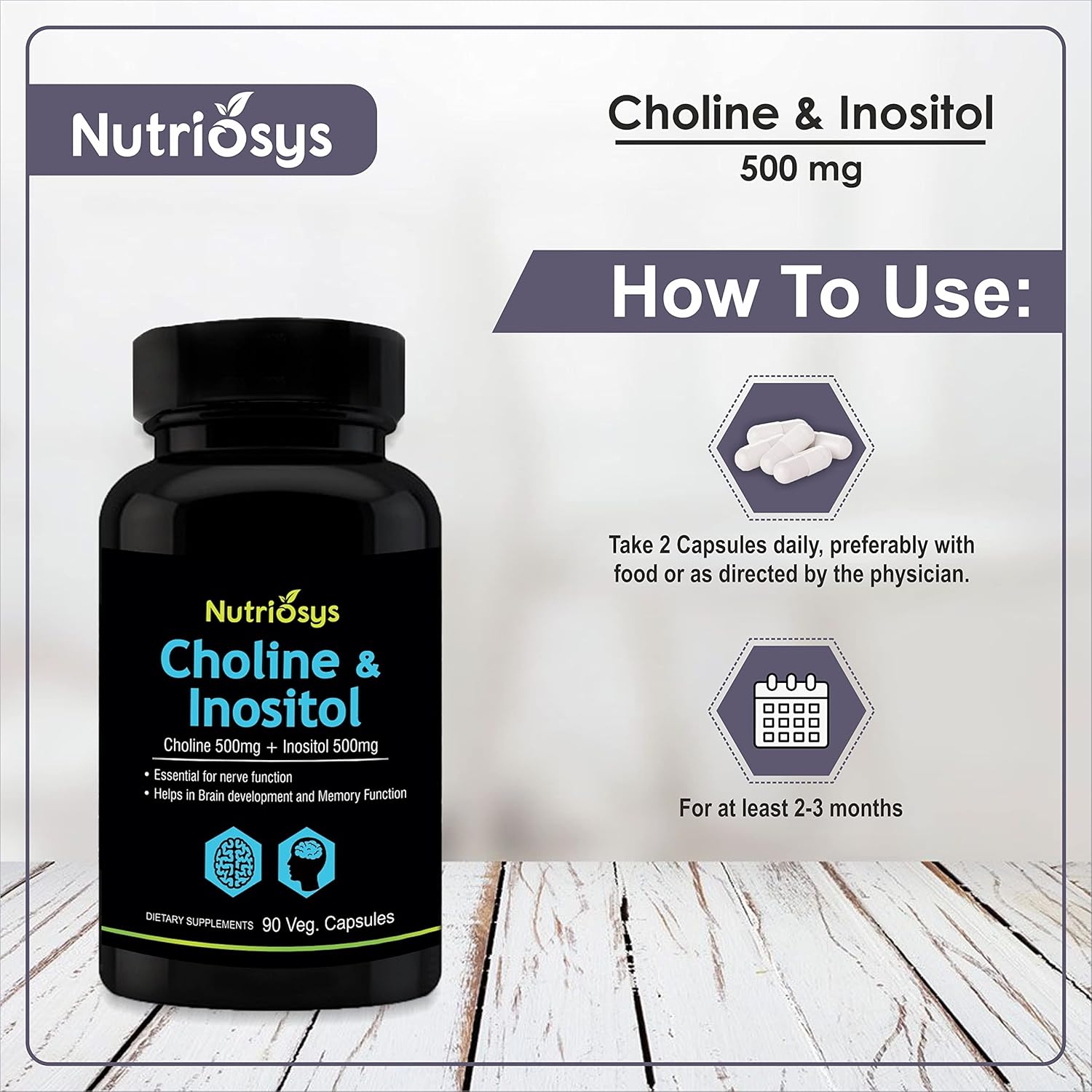 Nutriosys Choline & Inositol 500mg | Brain & Nerve Function | Better Motor Signal | Liver & Heart Health | Lab Tested | 90 Veg Capsules