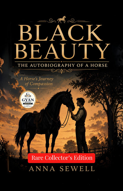 Black Beauty The autobiography of a horse : A Horse's Journey of Compassion (Edited by Gyan Book Bharat with Readers Note) - Anna Sewell