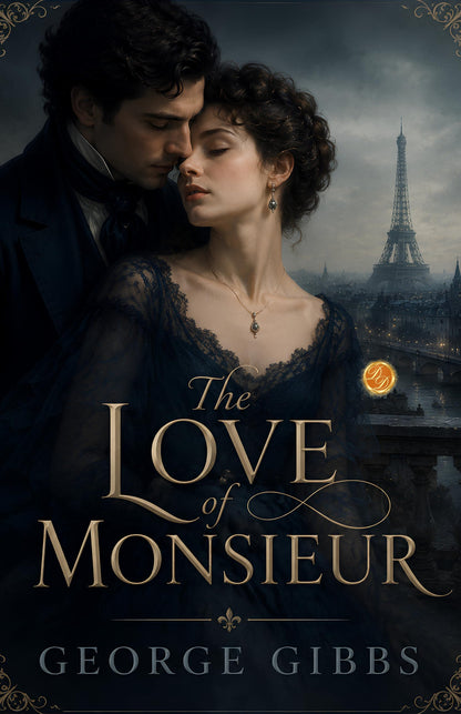 The Love of Monsieur - George Gibbs