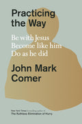 Practicing the Way - Hardcover