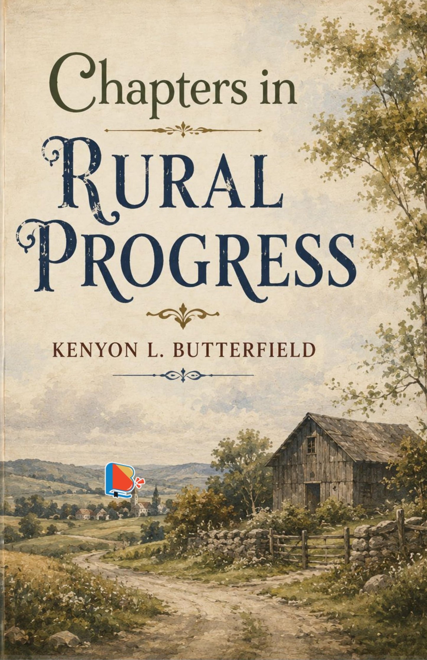 Chapters in Rural Progress - Kenyon L. Butterfield