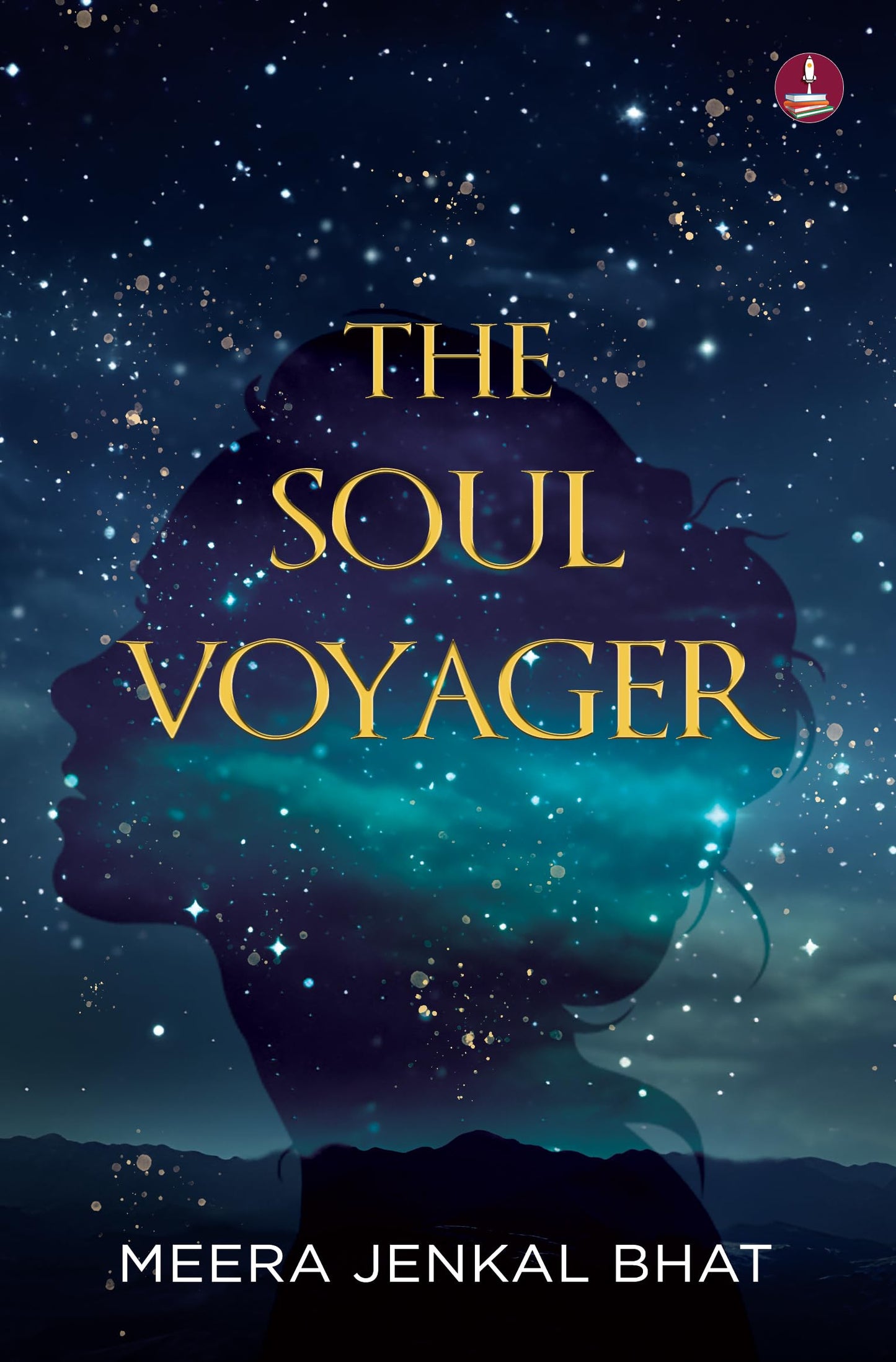 The Soul Voyager | Magical Stories to guide you from Darkness to Light - Meera Jenkal Bhat