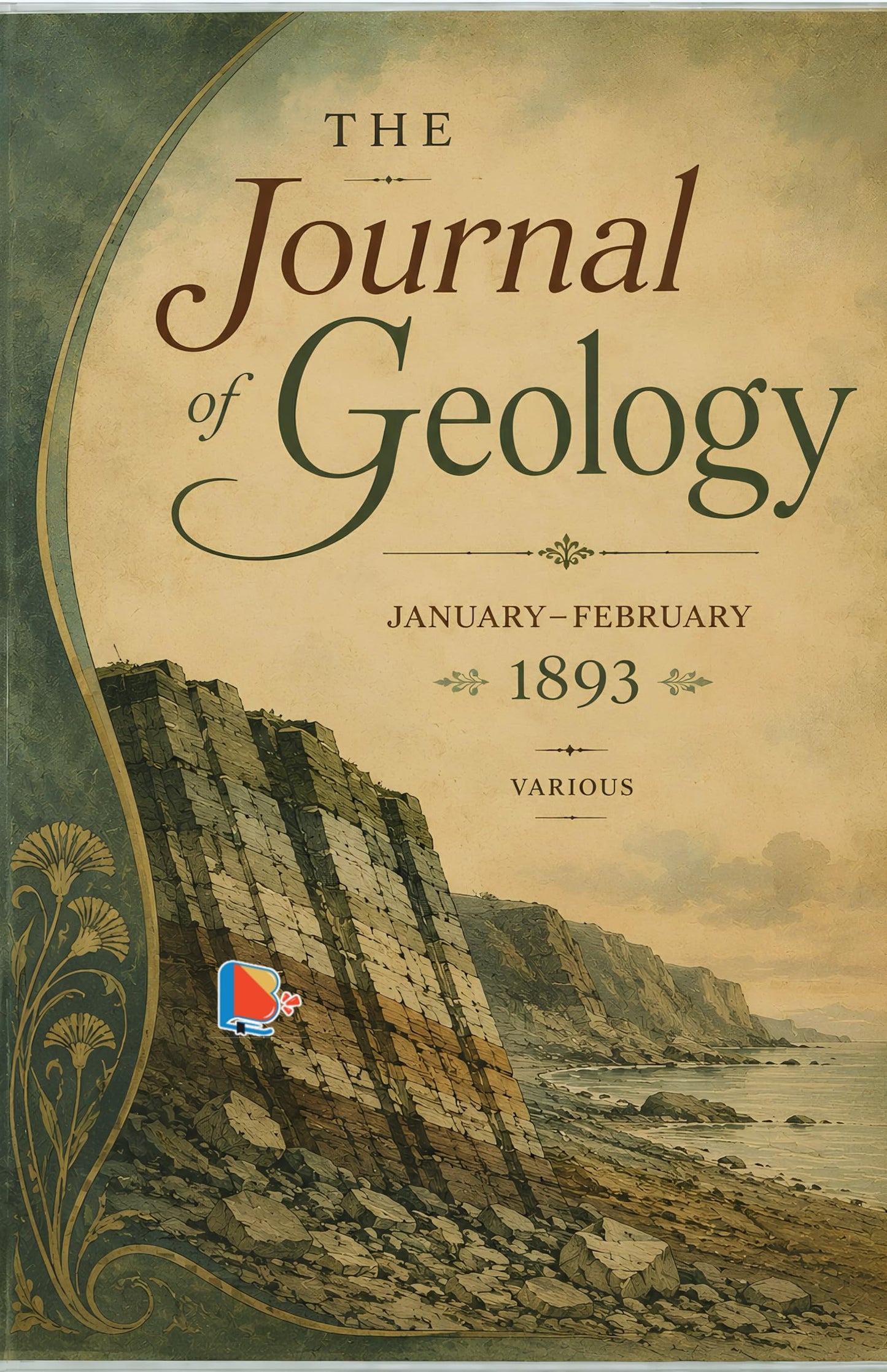 The Journal of Geology, January-February 1893 - Various