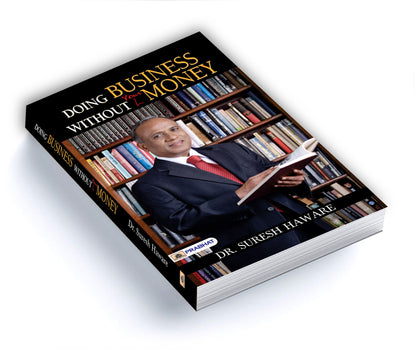 Doing Business Without Money: Business Secrets, Financial Planning, Entrepreneurship, Investment Lessons & Brand-Building To Become Rich