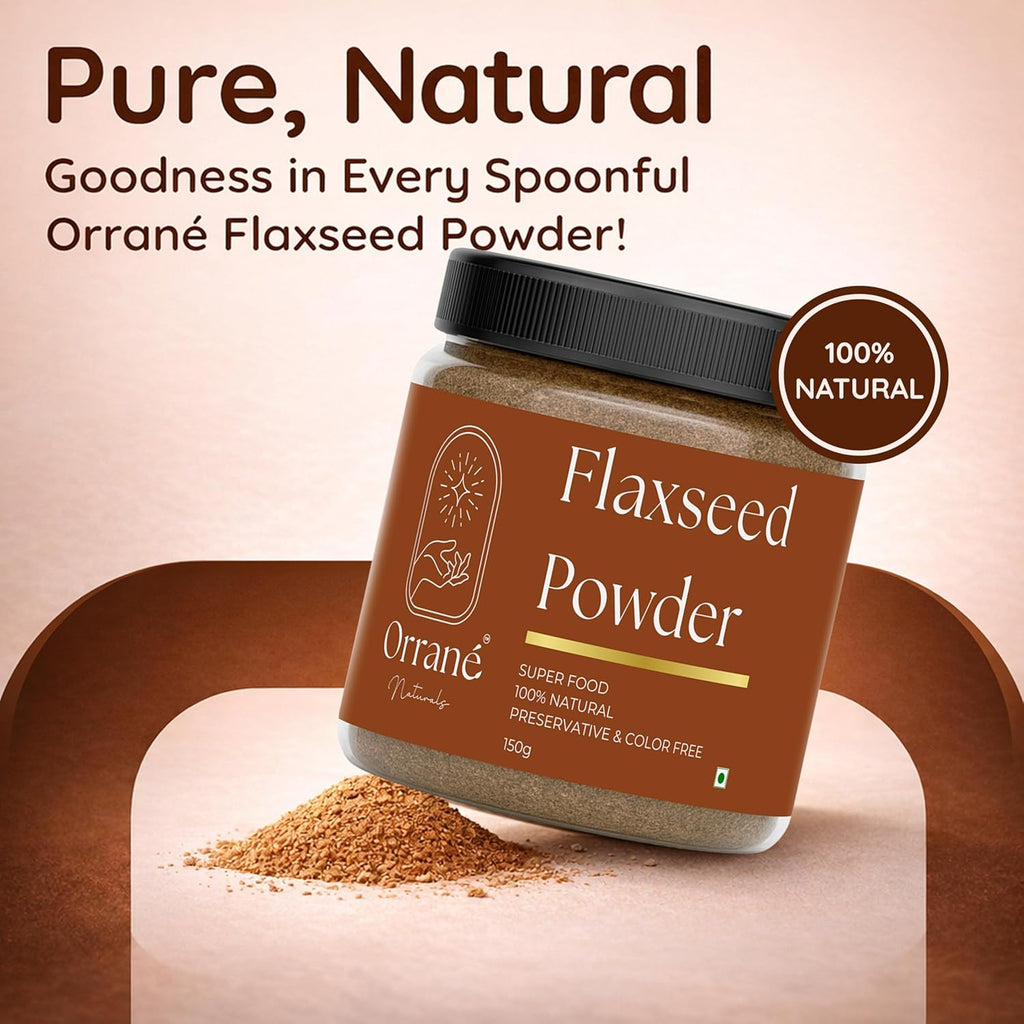 Orrané Flaxseed Powder Finely Ground Alsi Beej Powder for Smoothies, Baking and Cooking | Rich Omega 3 High Fibre Superfood | Supports Heart Health, Digestion & Weight Management