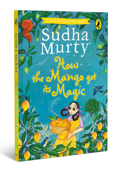 How the Mango got its Magic By Sudha Murty
