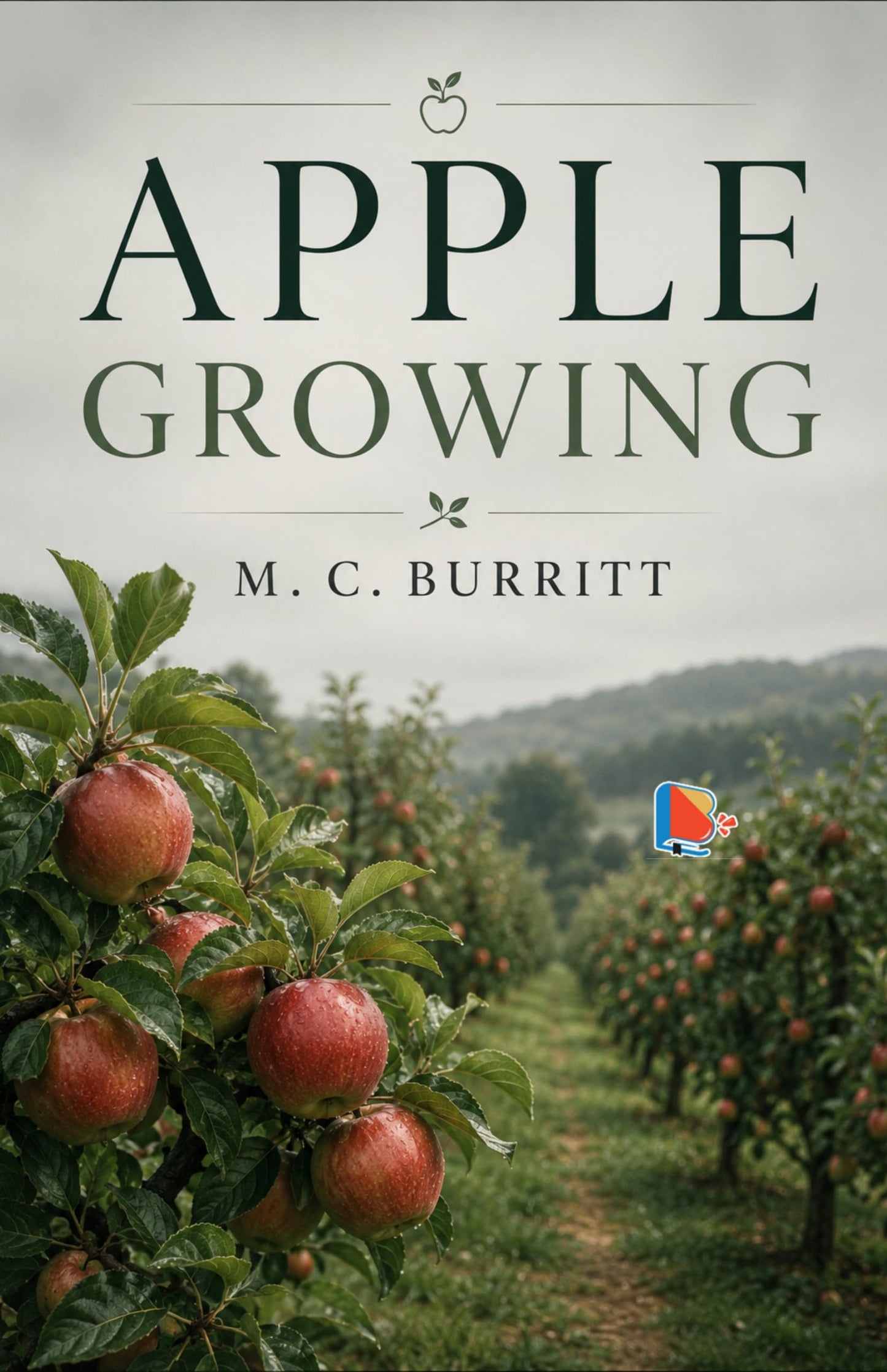 Apple Growing - M. C. Burritt