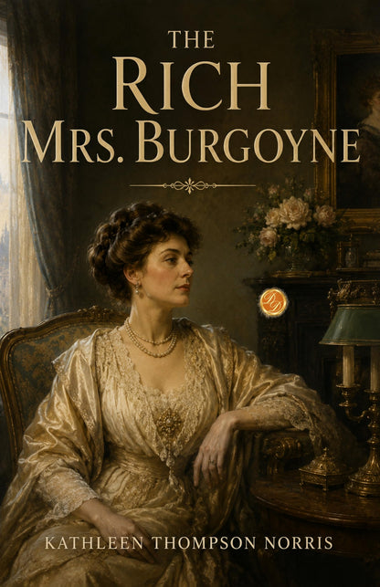 The Rich Mrs. Burgoyne - Kathleen Thompson Norris