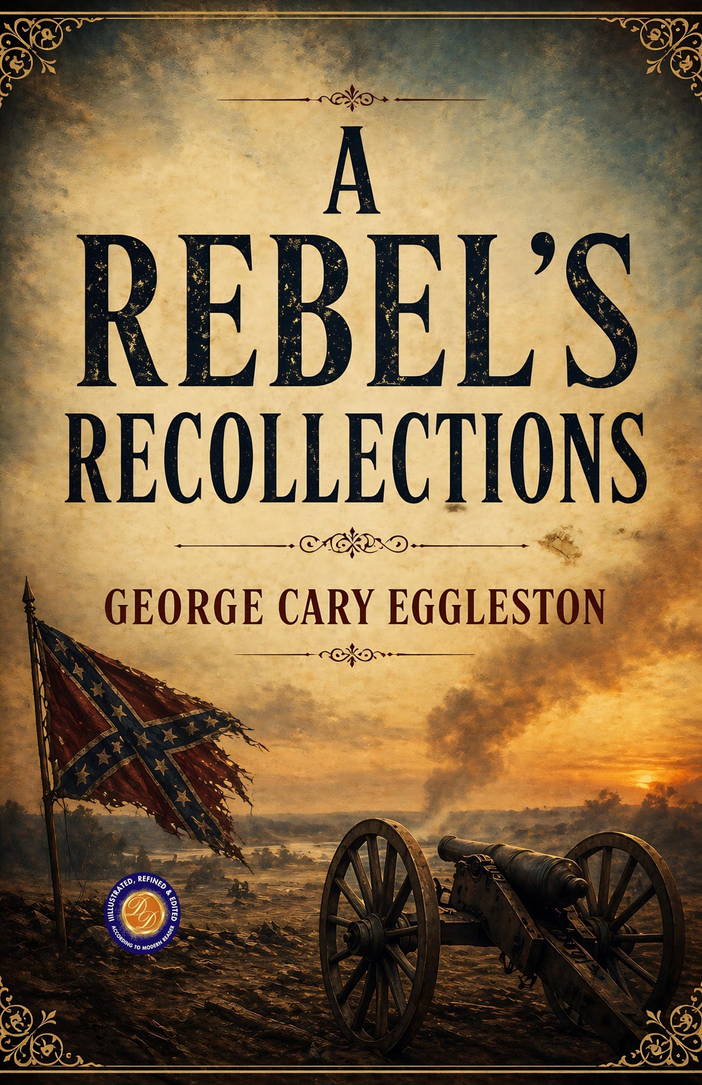 A Rebel's Recollections - George Cary Eggleston