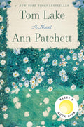 Tom Lake by Ann Patchett – Paperback Novel (2023 Release)