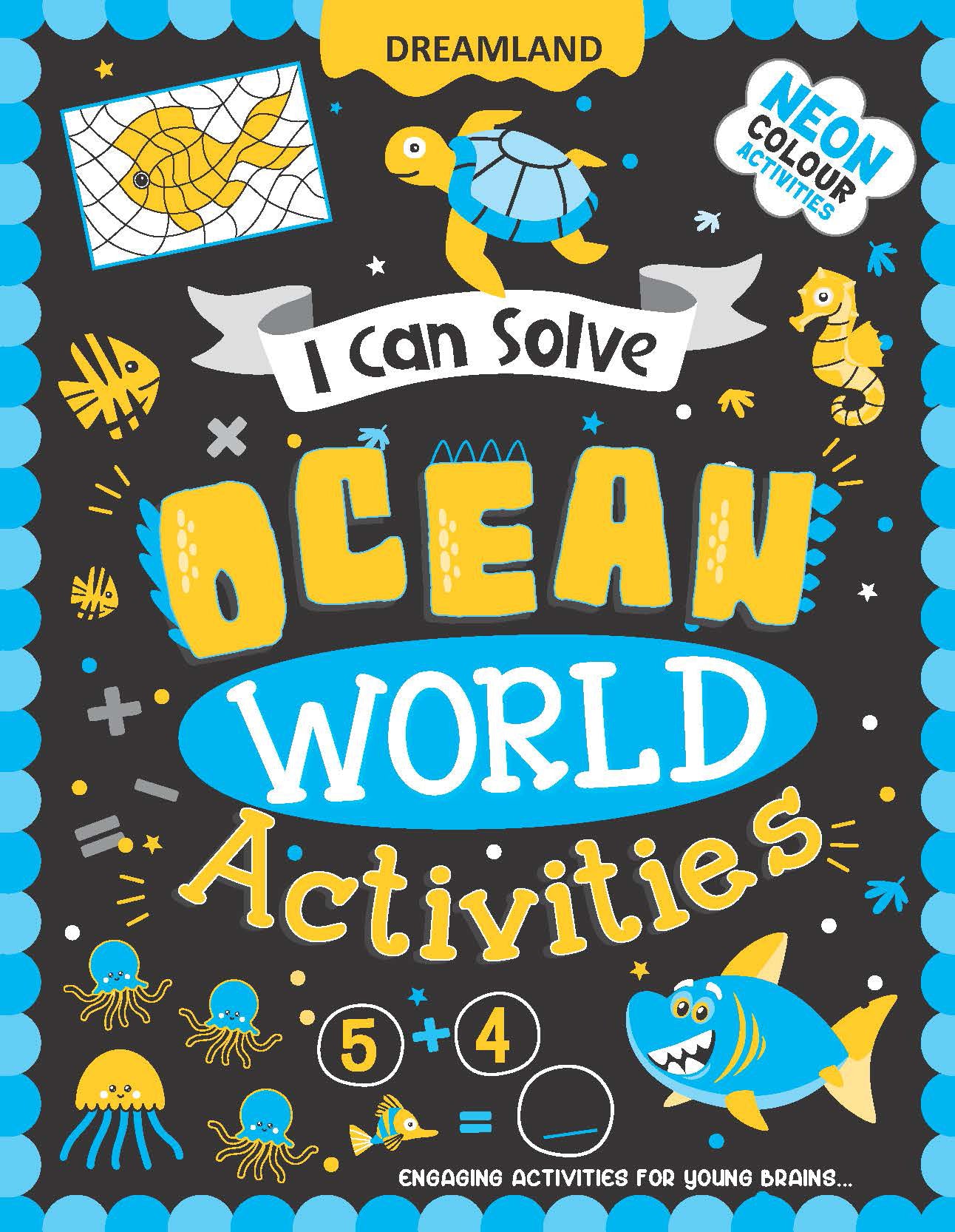 Dreamland Publications Ocean World Activities - I Can Solve Activity Book for Kids Age 4- 8 Years | With Colouring Pages, Mazes, Dot-to-Dots