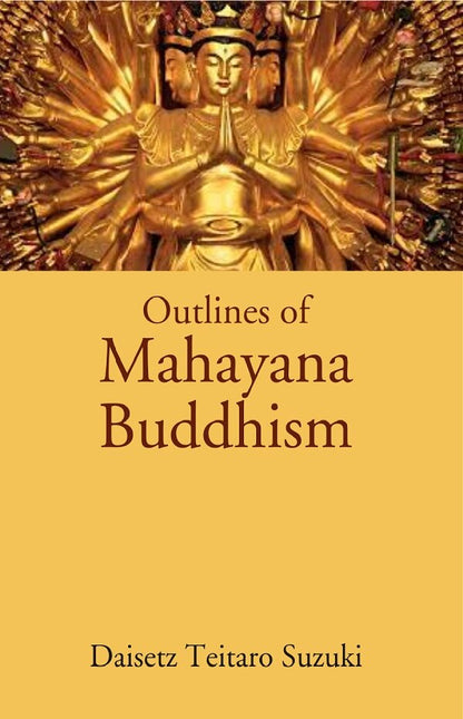 Outlines of Mahayana Buddhism - Gyan Books